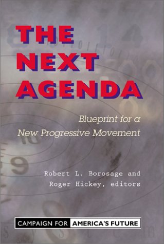 The next agenda : blueprint for a new progressive movement