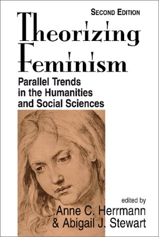 Theorizing feminism : parallel trends in the humanities and social sciences