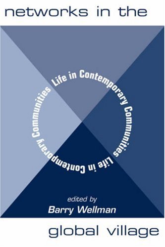 Networks in the global village : life in contemporary communities