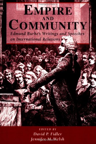 Empire and community : Edmund Burke's writings and speeches on international relations