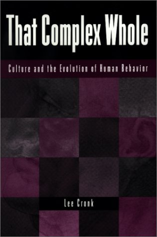 That complex whole : culture and the evolution of human behavior