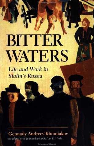 Bitter waters : life and work in Stalin's Russia : a memoir