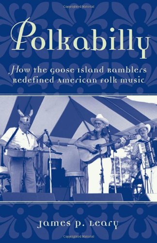 Polkabilly how the Goose Island Ramblers redefined American folk music