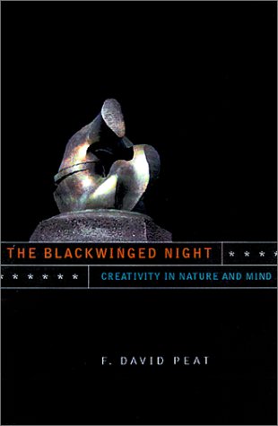 The blackwinged night : creativity in nature and mind