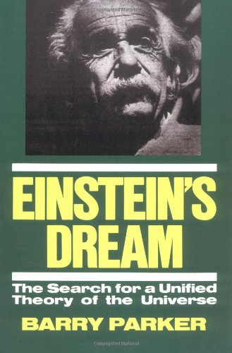 Einstein's dream : the search for a unified theory of the universe