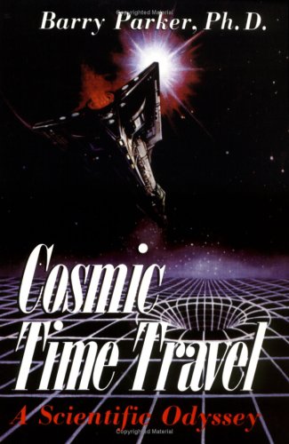 Cosmic time travel : a scientific odyssey