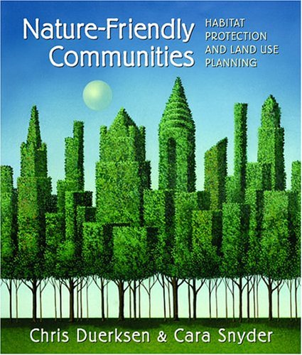 Nature-friendly communities : habitat protection and land use