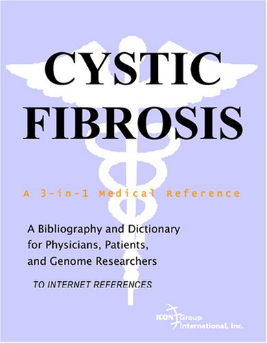 Cystic fibrosis : a bibliography and dictionary for physicians, patients, and genome researchers [to internet references]