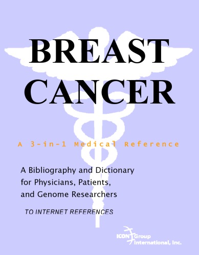 Breast cancer : a bibliography and dictionary for physicians, patients, and genome researchers [to Internet references]