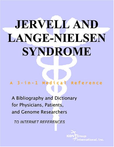 Jervell and Lange-Nielsen syndrome : a bibliography and dictionary for physicians, patients, and genome researchers [to Internet references]