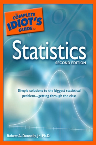 The Complete Idiot's Guide to Statistics