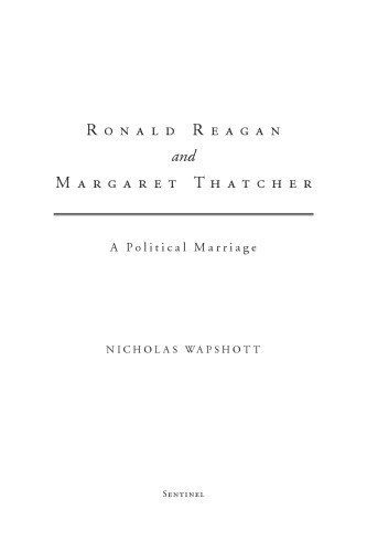 Ronald Reagan and Margaret Thatcher : a political marriage