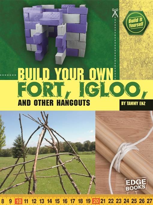 Build Your Own Fort, Igloo, and Other Hangouts