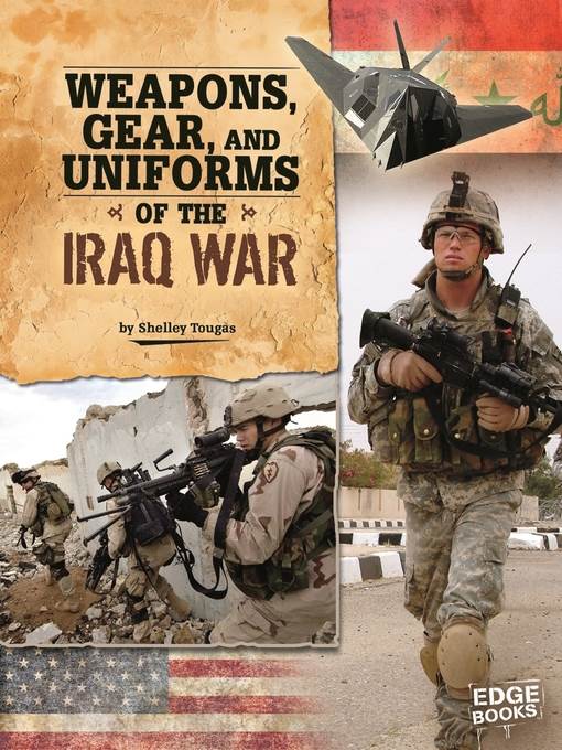 Weapons, Gear, and Uniforms of the Iraq War