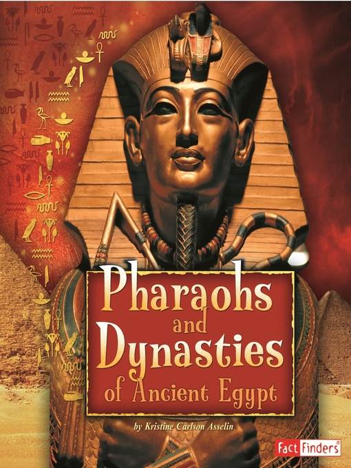 Pharaohs and Dynasties of Ancient Egypt