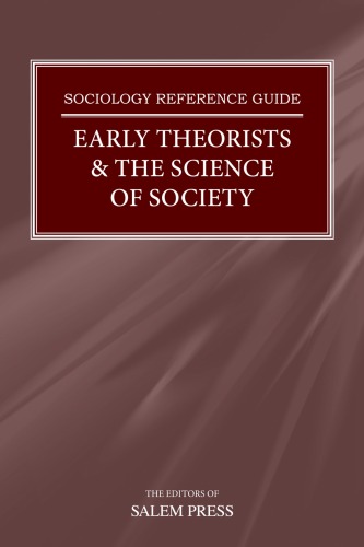 Sociology reference guide. Early theorists & the science of society