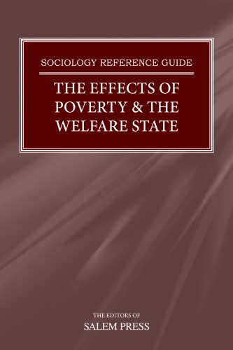 Sociology reference guide. The effects of poverty & the welfare state