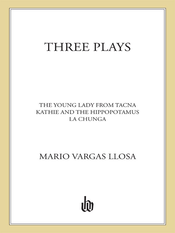 Three Plays (The Young Lady from Tacna; Kathie and the Hippopotamus; La Chunga)