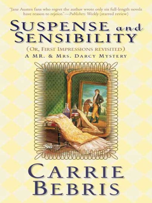 Suspense and Sensibility: Or, First Impressions Revisited