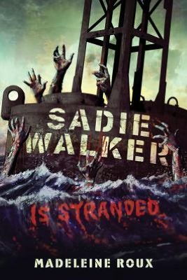 Sadie Walker is Stranded