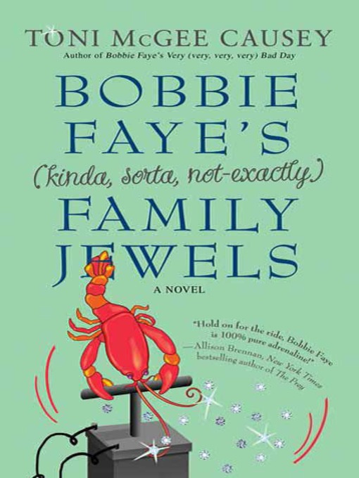 Bobbie Faye's (kinda, sorta, not exactly) Family Jewels, or Girls Just Wanna Have Guns