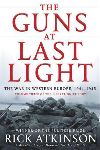 The Guns at Last Light: The War in Western Europe, 1944-1945