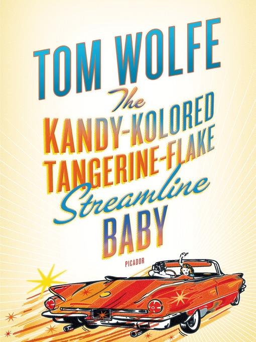 The Kandy-Kolored Tangerine-Flake Streamline Baby