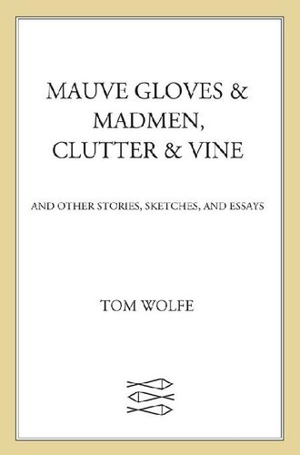 Mauve Gloves and Madmen, Clutter and Vine