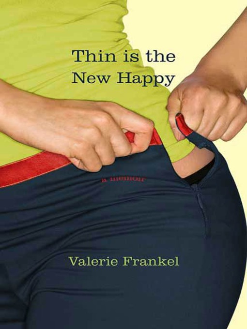 Thin Is the New Happy, plus Two Bonus Essays from the new memoir It's Hard Not to Hate You