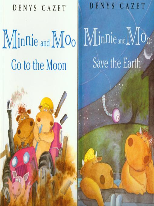 Minnie and Moo Save the Earth / Minnie and Moo Go to the Moon