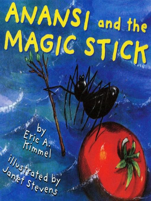 Anansi and the Magic Stick