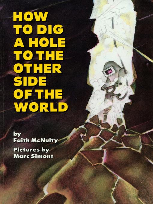 How to Dig a Hole to the Otherside of the World