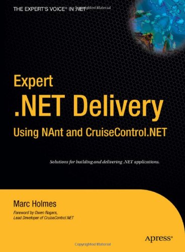 Expert .NET Delivery Using NAnt and CruiseControl.NET