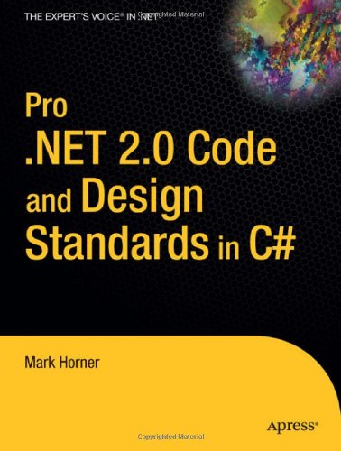 Pro .NET 2.0 Code and Design Standards in C♯