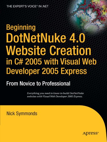 Beginning Dotnetnuke 4.0 Website Creation in C# 2005 with Visual Web Developer 2005 Express