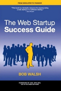 The Web Startup Success Guide