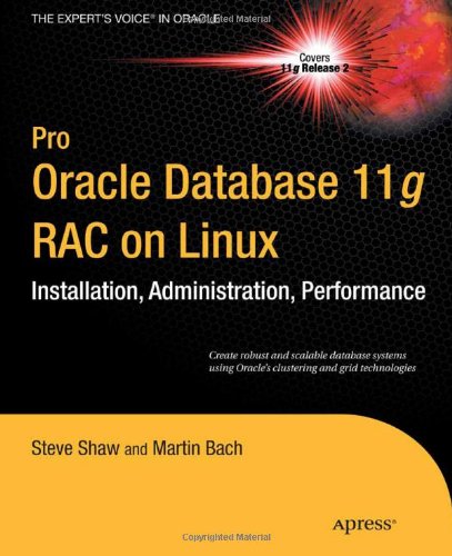 Pro Oracle Database 11g Rac On Linux (Pro Series)