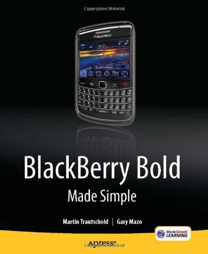 BlackBerry Bold Made Simple : For the BlackBerry Bold 9700 and 9650 Series