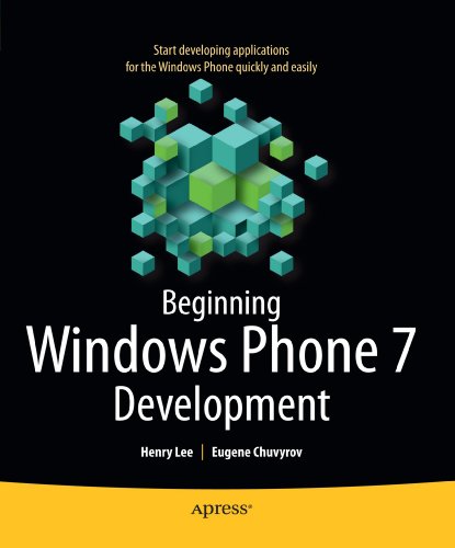 Beginning Windows Phone 7 development : Description based on print version record. - Includes index. - "Start developing applications for the Windows Phone quickly and easily"--Cover