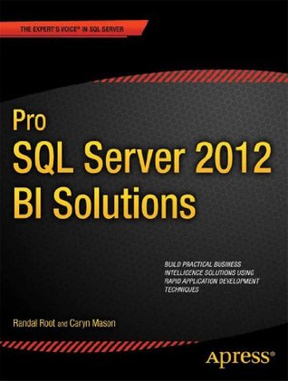 Pro SQL Server 2012 Bi Solutions