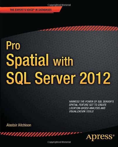 Pro Spatial with SQL Server 2012