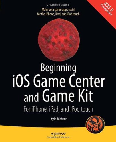 Beginning IOS Game Center and Game Kit