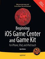 Beginning IOS Game Center and Game Kit