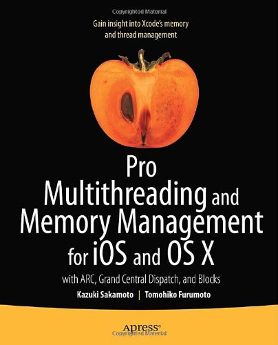 Pro Multithreading and Memory Management for IOS and OS X
