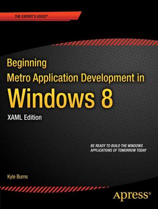 Beginning Windows 8 Application Development - Xaml Edition