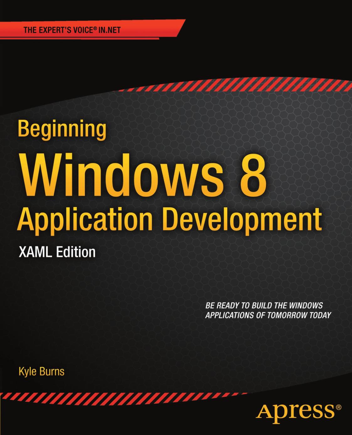 Beginning Windows 8 Application Development: XAML Edition