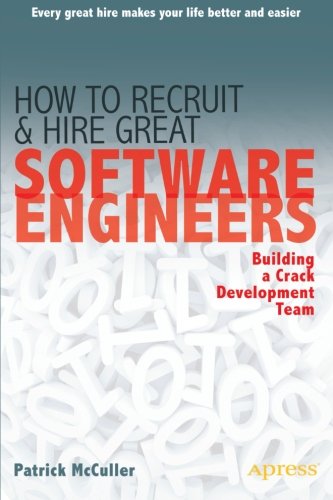 How to Recruit and Hire Great Software Engineers