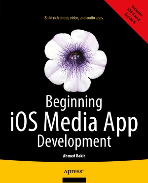 Beginning IOS Media App Development