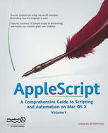 AppleScript : a Comprehensive Guide to Scripting and Automation on Mac OS X.