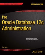 Pro Oracle Database 12c Administration (Expert's Voice in Oracle)